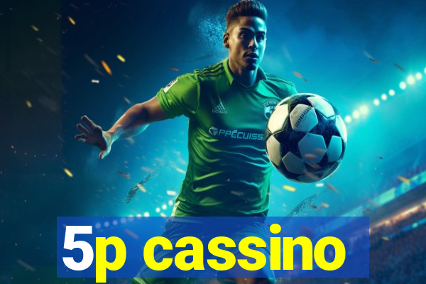 5p cassino